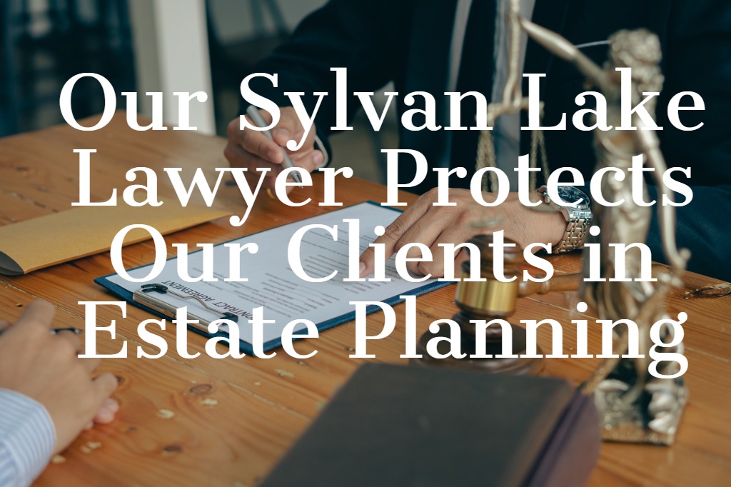 We Protect Our Estate Planning Clients in Sylvan Lake, MI